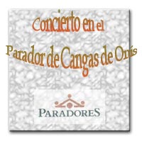 CONCIERTO en el Parador Nacional de   CANGAS DE ONÍS (inic_conc_parador.jpg)